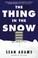 Go to record The thing in the snow : a novel