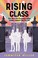 Go to record Rising class : how three first-generation college students...