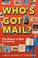 Go to record Who's got mail? : the history of mail in America