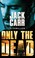 Go to record Only the dead a thriller
