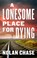Go to record A lonesome place for dying : a novel