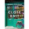 Go to record Close knit a novel