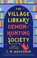 Go to record The village library demon-hunting society /