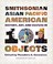 Go to record Smithsonian Asian Pacific American history, art, and cultu...