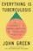 Go to record Everything is tuberculosis : the history and persistence o...