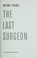 Go to record The last surgeon
