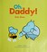 Go to record Oh, Daddy!