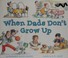 Go to record When dads don't grow up