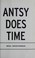 Go to record Antsy does time