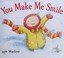 Go to record You make me smile
