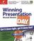 Go to record Winning presentation in a day get it done right, get it do...