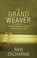 Go to record The grand weaver : how God shapes us through the events of...