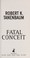 Go to record Fatal conceit : a novel