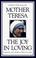 Go to record The joy in loving : a guide to daily living with Mother Te...