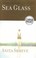 Go to record Sea glass a novel