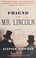 Go to record A friend of Mr. Lincoln
