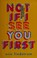 Go to record Not if I see you first