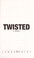 Go to record Twisted a novel
