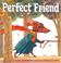 Go to record The perfect friend