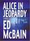 Go to record Alice in jeopardy