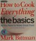 Go to record How to cook everything. The basics : all you need to make ...
