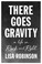 Go to record There goes gravity : a life in rock and roll