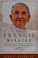 Go to record The Francis miracle : inside the transformation of the Pop...