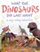 Go to record What the dinosaurs did last night : a very messy adventure
