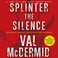 Go to record Splinter the silence a Tony Hill and Carol Jordan novel