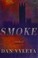 Go to record Smoke : a novel