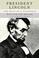 Go to record President Lincoln : the duty of a statesman