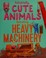 Go to record Extremely cute animals operating heavy machinery