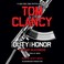 Go to record Tom Clancy duty and honor