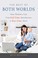 Go to record The best of both worlds : how mothers can find full-time s...