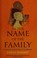 Go to record In the name of the family : a novel