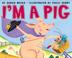 Go to record I'm a pig