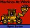 Go to record Machines at work